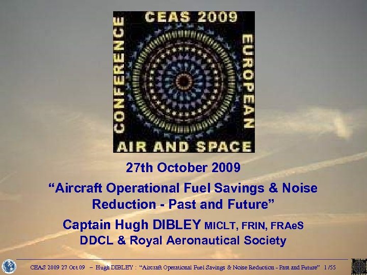 27 th October 2009 “Aircraft Operational Fuel Savings & Noise Reduction - Past and