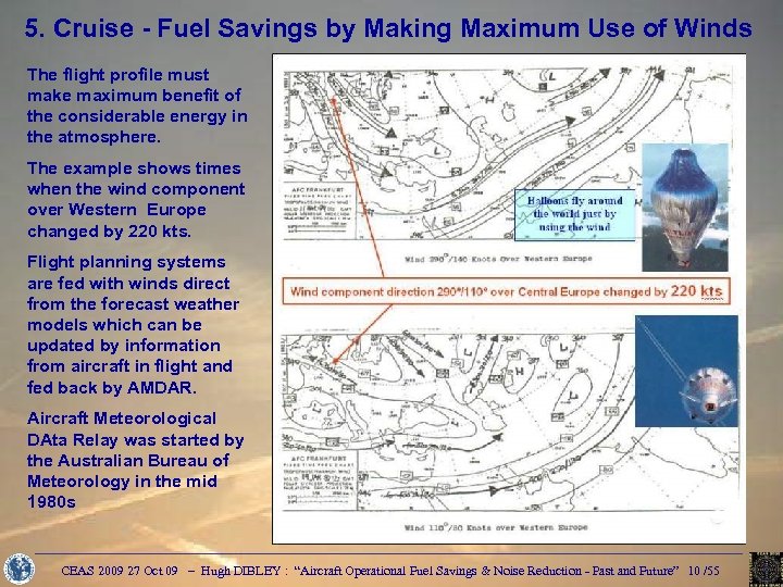 5. Cruise - Fuel Savings by Making Maximum Use of Winds The flight profile