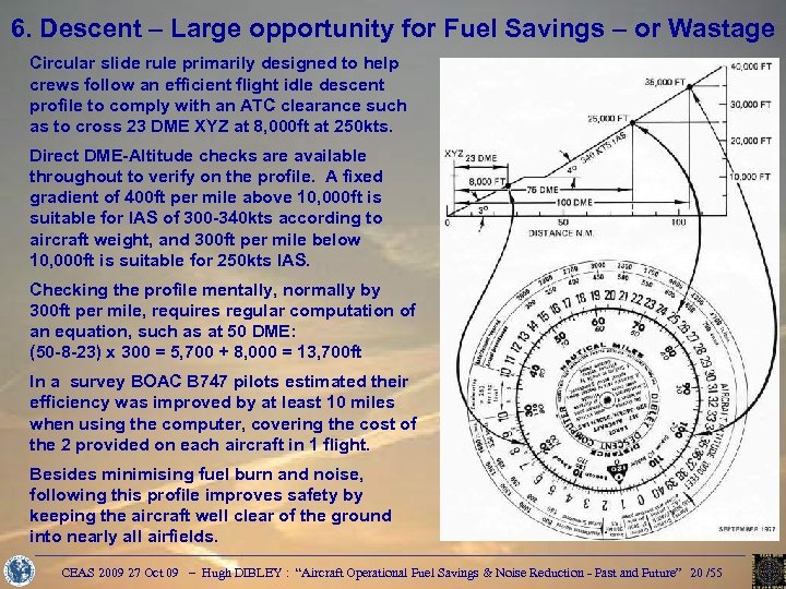 6. Descent – Large opportunity for Fuel Savings – or Wastage Circular slide rule