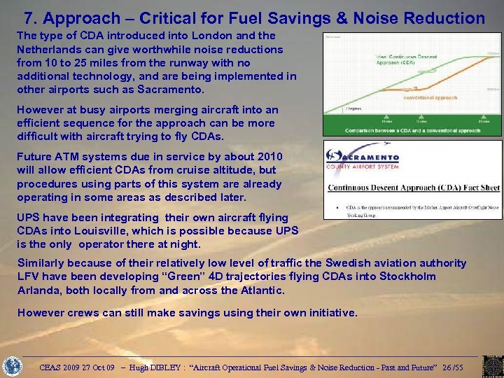 7. Approach – Critical for Fuel Savings & Noise Reduction The type of CDA