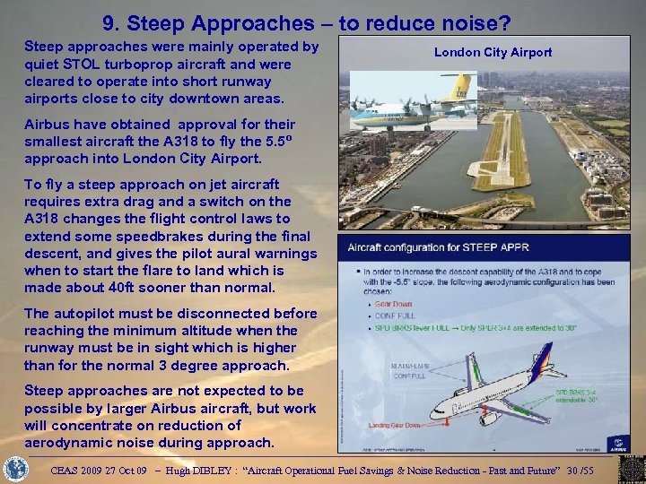 9. Steep Approaches – to reduce noise? Steep approaches were mainly operated by quiet