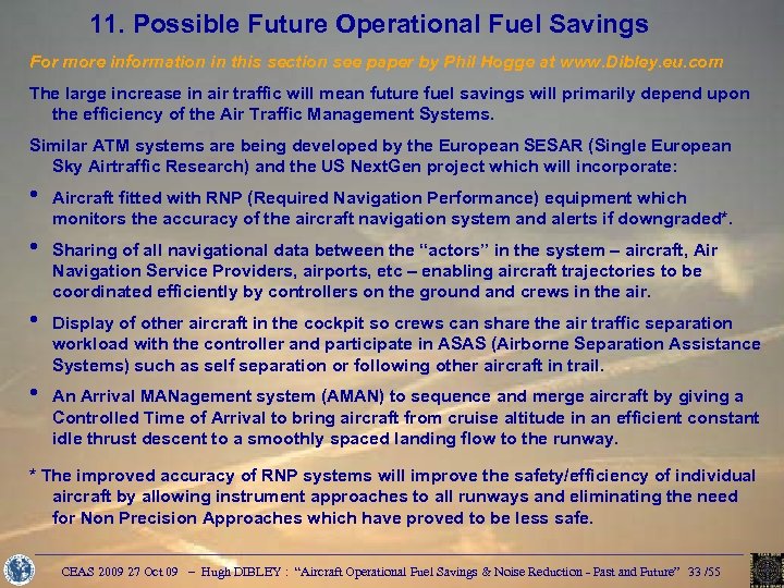 11. Possible Future Operational Fuel Savings For more information in this section see paper