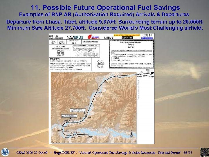 11. Possible Future Operational Fuel Savings Examples of RNP AR (Authorization Required) Arrivals &