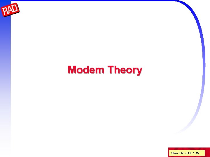 Modem Theory Stein Intro x. DSL 1. 45 