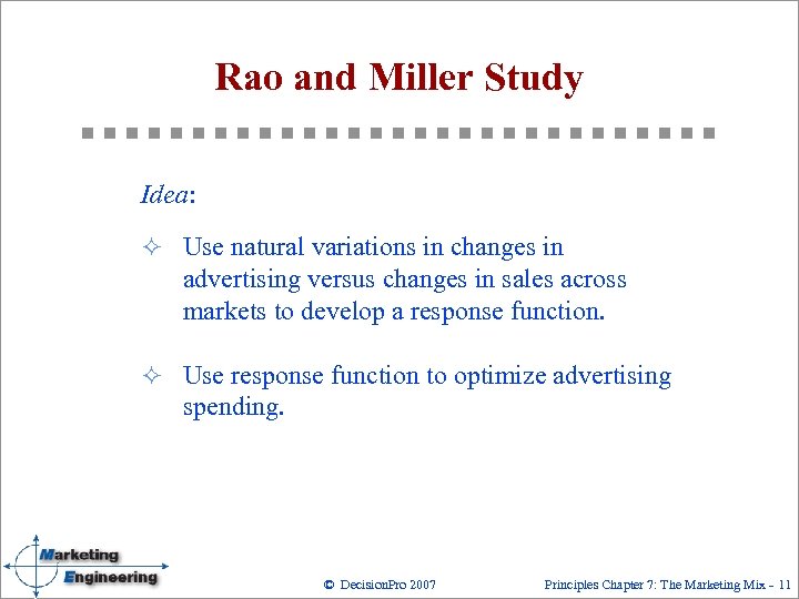 Rao and Miller Study Idea: ² Use natural variations in changes in advertising versus