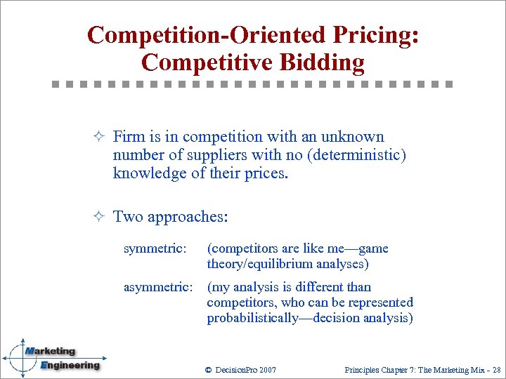 Competition-Oriented Pricing: Competitive Bidding ² Firm is in competition with an unknown number of