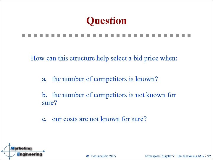 Question How can this structure help select a bid price when: a. the number