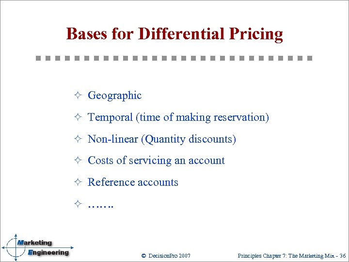 Bases for Differential Pricing ² Geographic ² Temporal (time of making reservation) ² Non