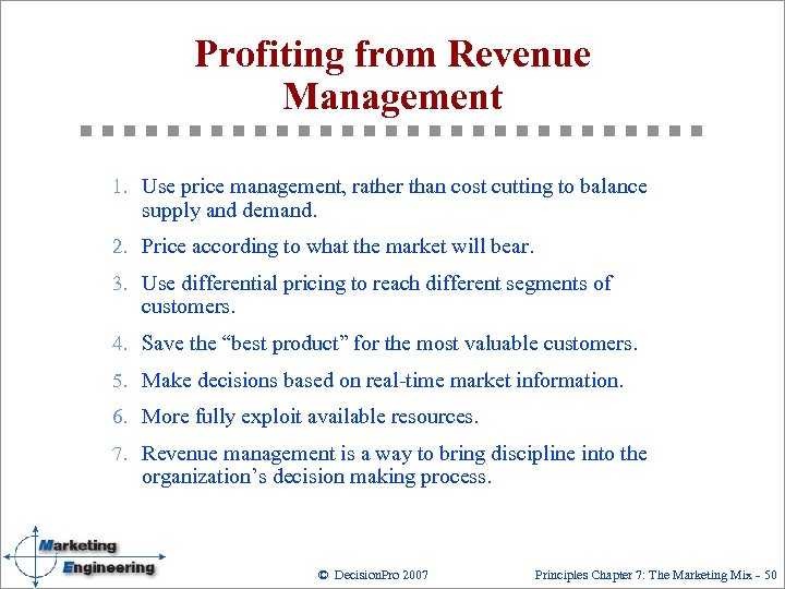 Profiting from Revenue Management 1. Use price management, rather than cost cutting to balance