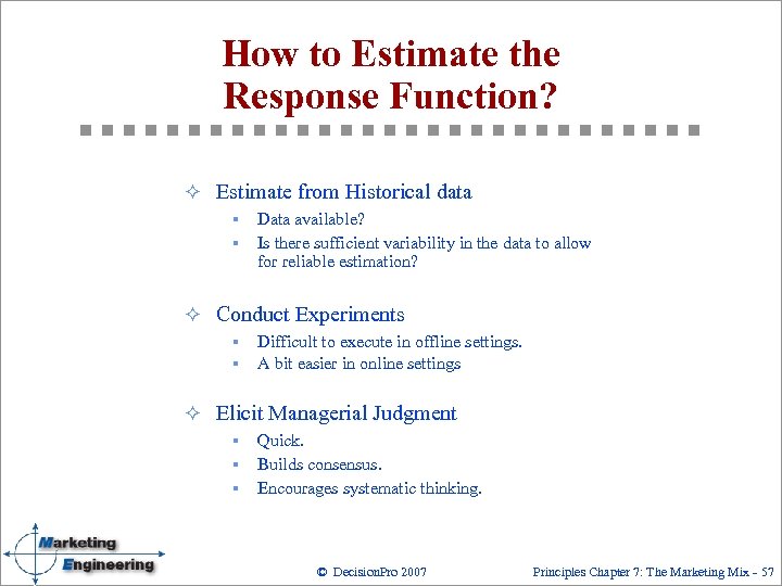 How to Estimate the Response Function? ² Estimate from Historical data § § Data