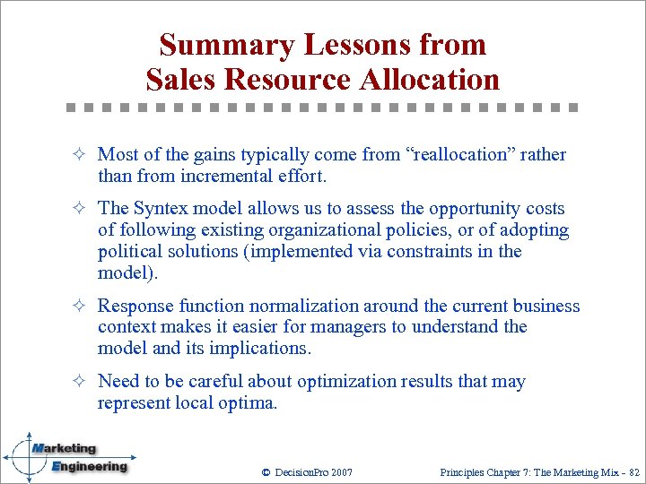 Summary Lessons from Sales Resource Allocation ² Most of the gains typically come from