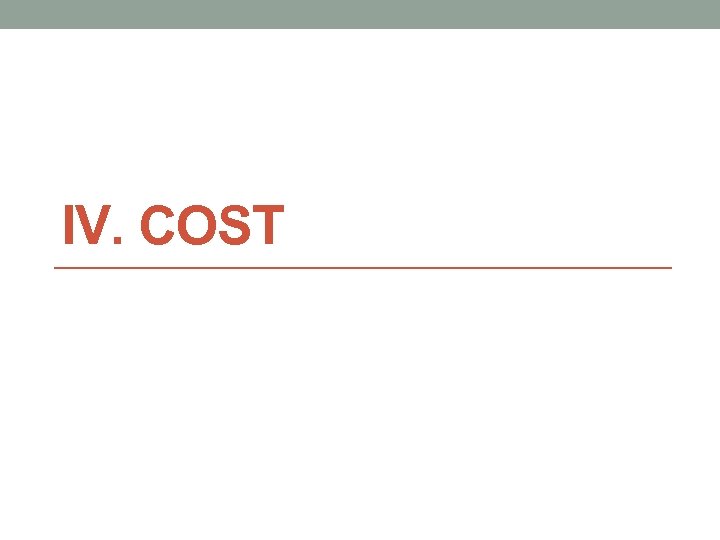IV. COST 