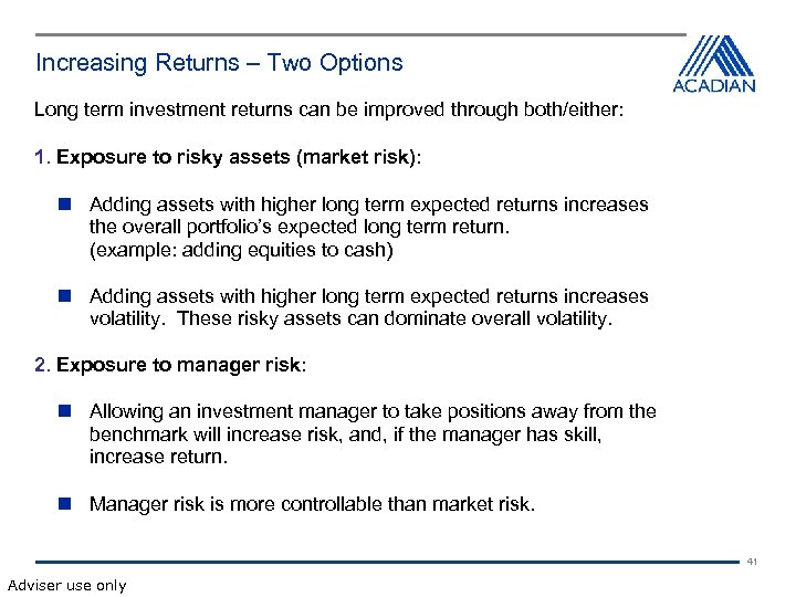 Increasing Returns – Two Options Long term investment returns can be improved through both/either: