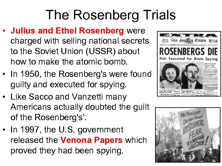 The Rosenberg Trials • Julius and Ethel Rosenberg were charged with selling national secrets