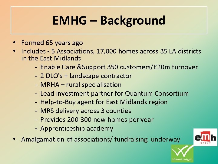 EMHG – Background • Formed 65 years ago • Includes - 5 Associations, 17,