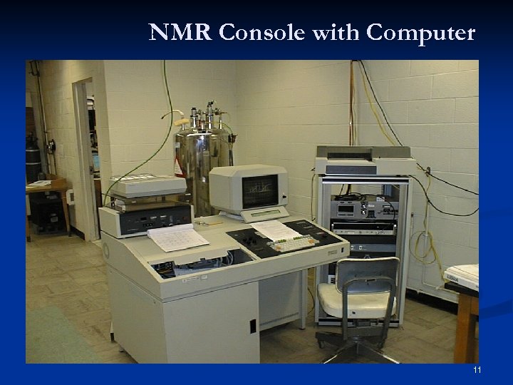 NMR Console with Computer 11 