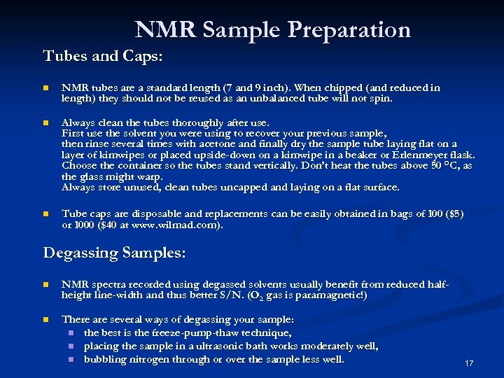 NMR Sample Preparation Tubes and Caps: n NMR tubes are a standard length (7