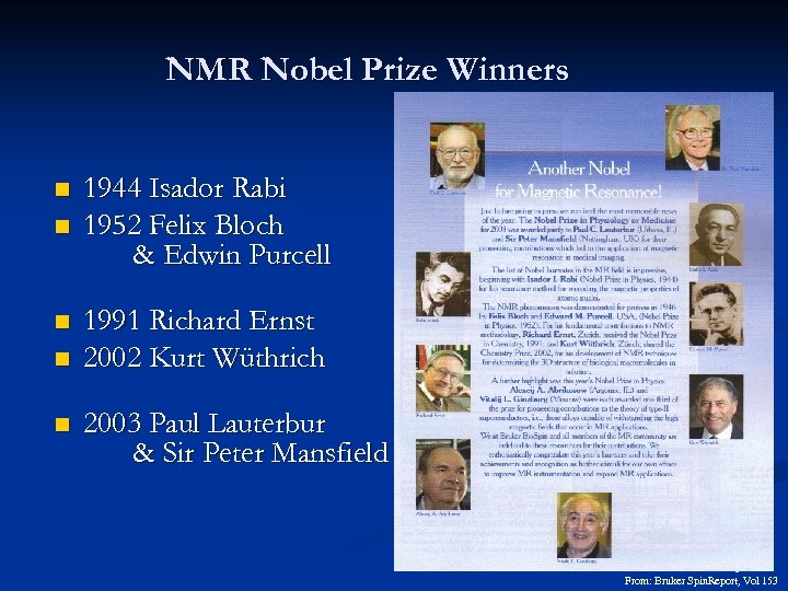 NMR Nobel Prize Winners n n n 1944 Isador Rabi 1952 Felix Bloch &