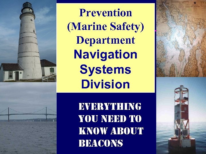 Prevention (Marine Safety) Department Navigation Systems Division everything you need to know about beacons
