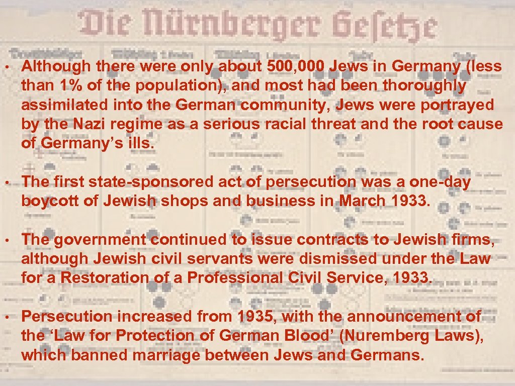  • Although there were only about 500, 000 Jews in Germany (less than