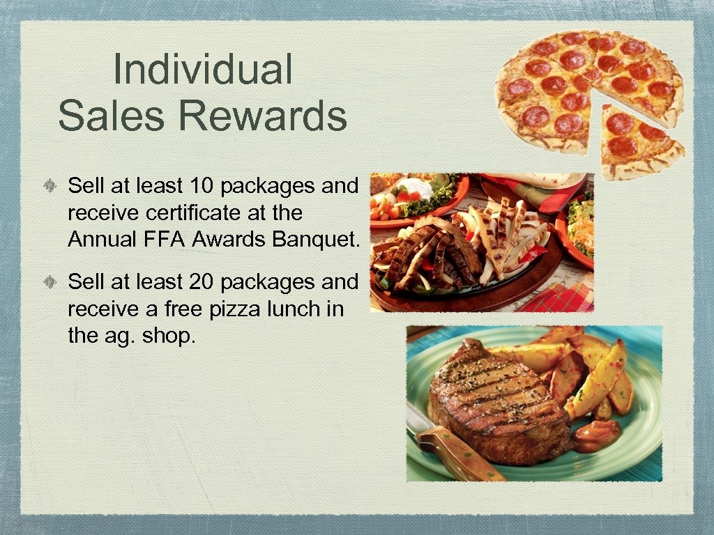 Individual Sales Rewards Sell at least 10 packages and receive certificate at the Annual