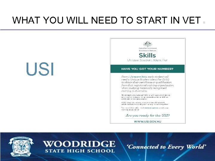 WHAT YOU WILL NEED TO START IN VET USI . 