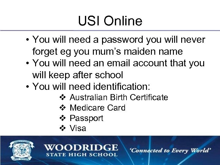 USI Online • You will need a password you will never forget eg you