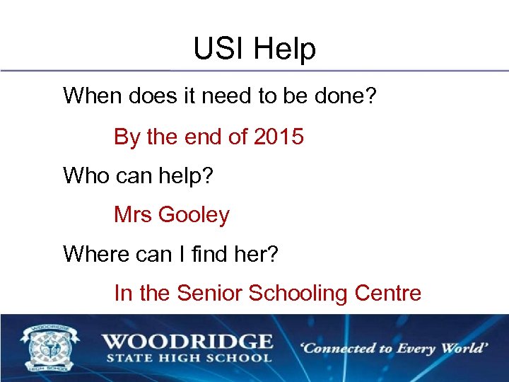 USI Help When does it need to be done? By the end of 2015