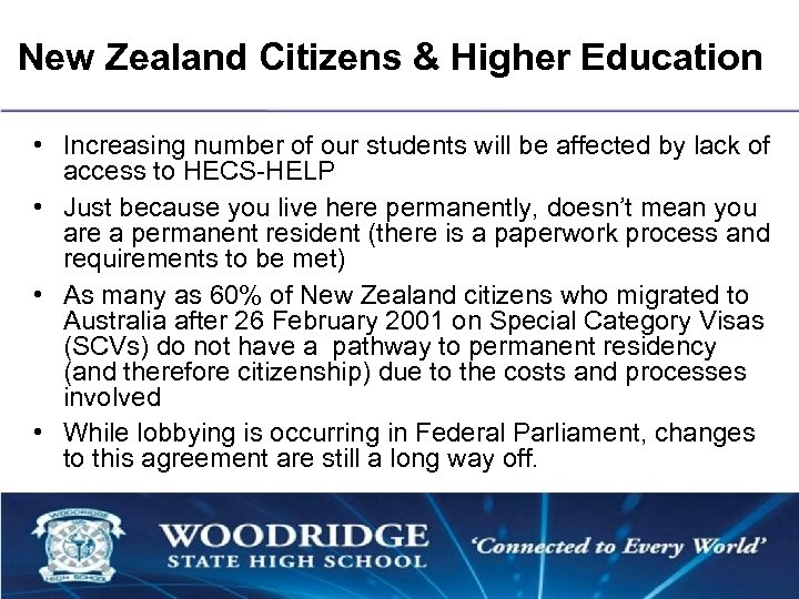 New Zealand Citizens & Higher Education • Increasing number of our students will be