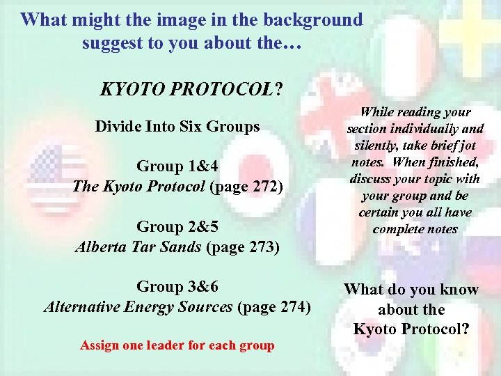 What might the image in the background suggest to you about the… KYOTO PROTOCOL?