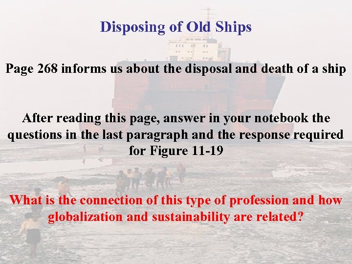 Disposing of Old Ships Page 268 informs us about the disposal and death of