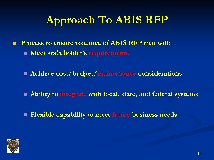 Approach To ABIS RFP n Process to ensure issuance of ABIS RFP that will: