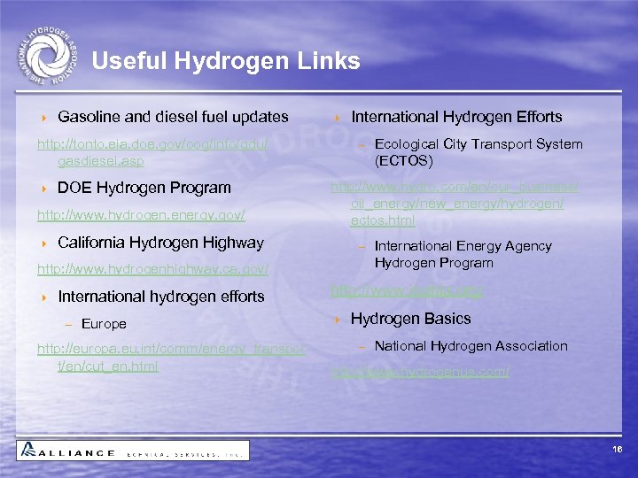 Useful Hydrogen Links 4 Gasoline and diesel fuel updates 4 http: //tonto. eia. doe.