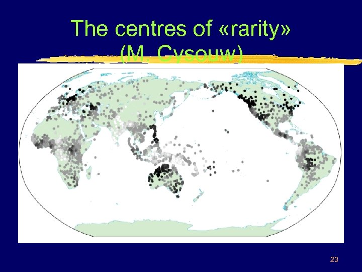 The centres of «rarity» (M. Cysouw) 23 