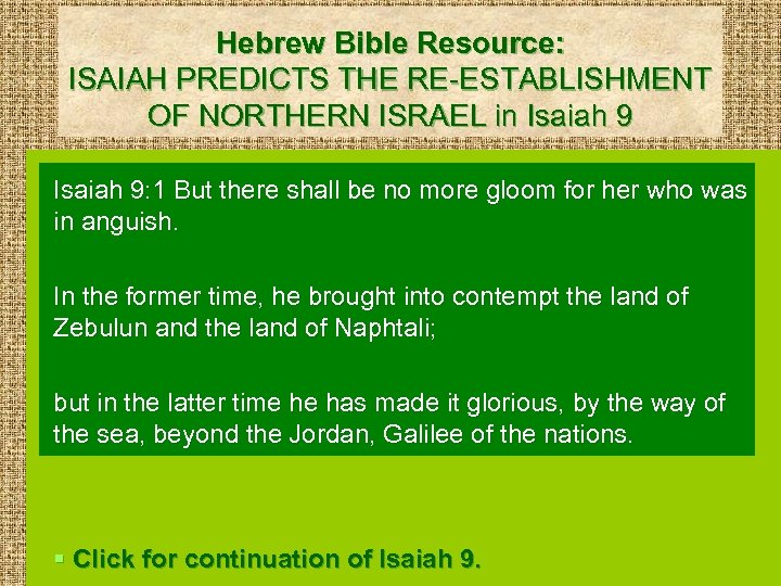 Hebrew Bible Resource: ISAIAH PREDICTS THE RE-ESTABLISHMENT OF NORTHERN ISRAEL in Isaiah 9: 1