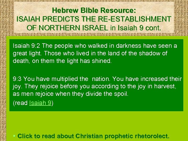 Hebrew Bible Resource: ISAIAH PREDICTS THE RE-ESTABLISHMENT OF NORTHERN ISRAEL in Isaiah 9 cont.