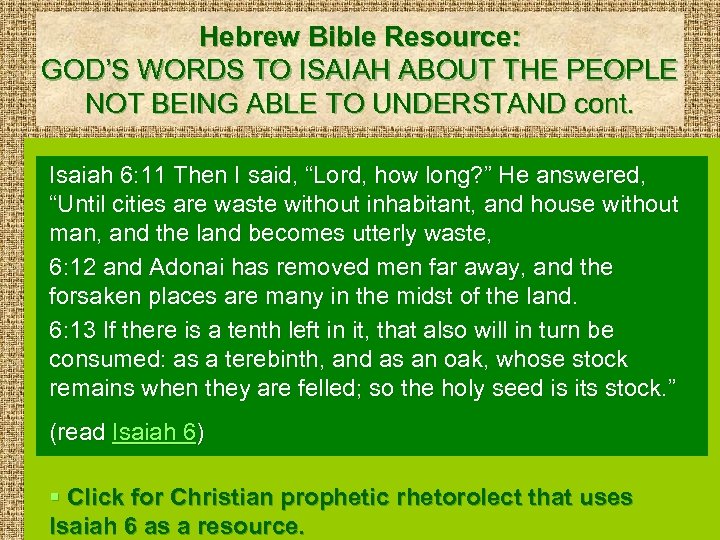 Hebrew Bible Resource: GOD’S WORDS TO ISAIAH ABOUT THE PEOPLE NOT BEING ABLE TO