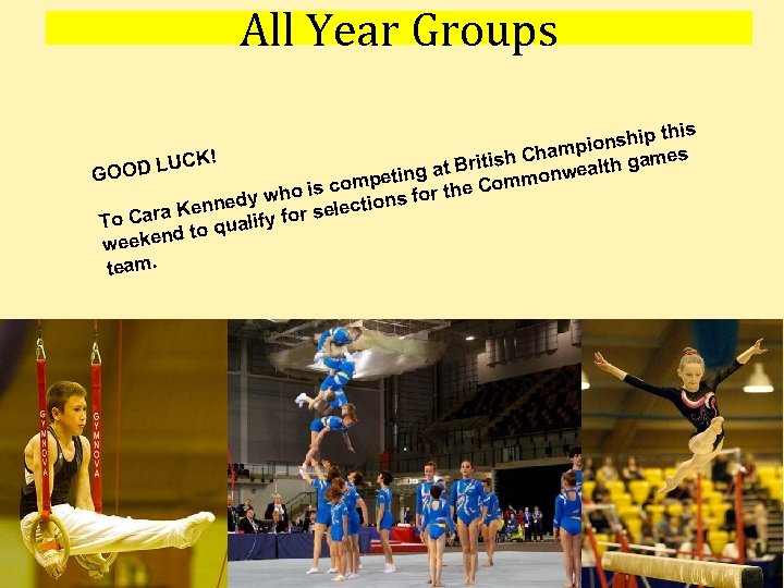 All Year Groups is ship th pion ! h Cham lth games LUCK Britis