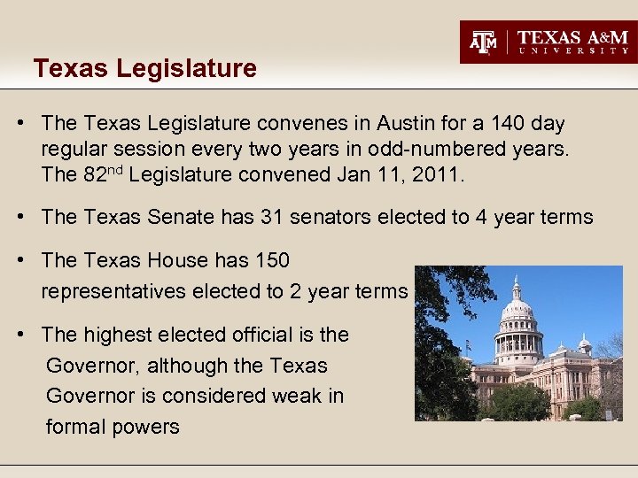 Texas Legislature • The Texas Legislature convenes in Austin for a 140 day regular