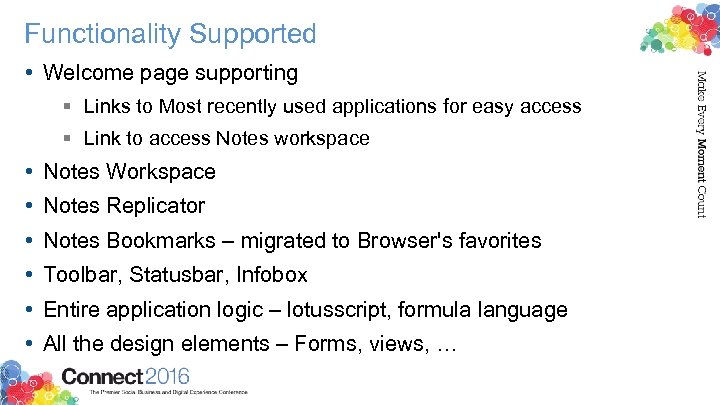 Functionality Supported • Welcome page supporting § Links to Most recently used applications for