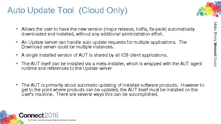 Auto Update Tool (Cloud Only) • Allows the user to have the new version