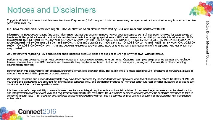 Notices and Disclaimers Copyright © 2015 by International Business Machines Corporation (IBM). No part