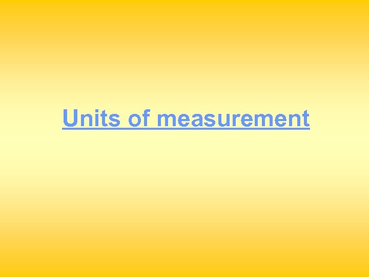 Units of measurement 
