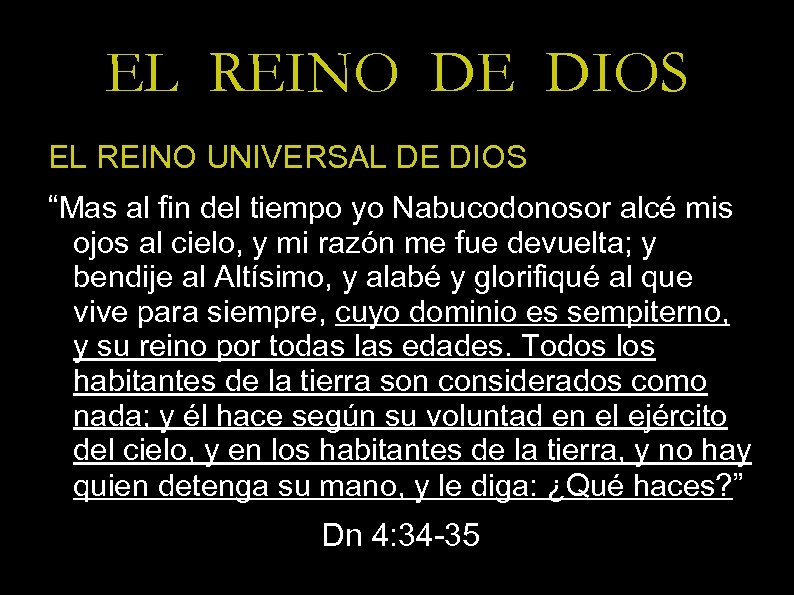 EL REINO DE DIOS EL REINO UNIVERSAL DE DIOS “Mas al fin del tiempo