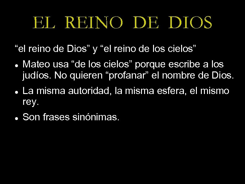 EL REINO DE DIOS “el reino de Dios” y “el reino de los cielos”