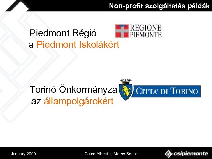 Non-profit szolgáltatás példák v. Piedmont Régió a Piedmont Iskolákért v. Torinó Önkormányzat az állampolgárokért