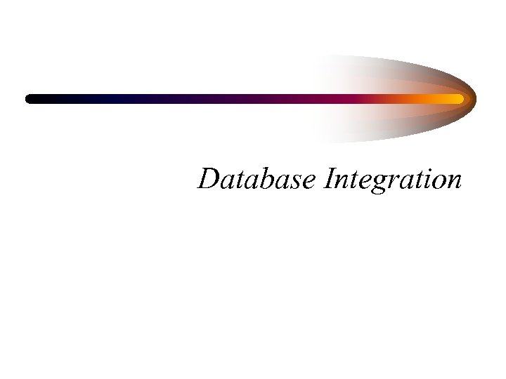 Database Integration 