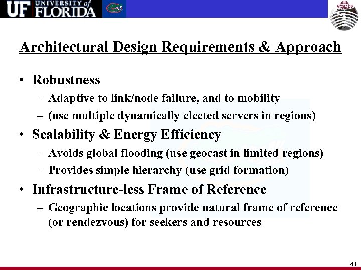 Architectural Design Requirements & Approach • Robustness – Adaptive to link/node failure, and to