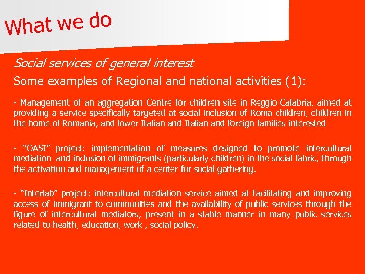 hat we do W Social services of general interest Some examples of Regional and