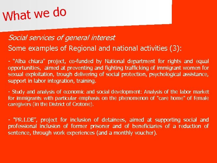hat we do W Social services of general interest Some examples of Regional and